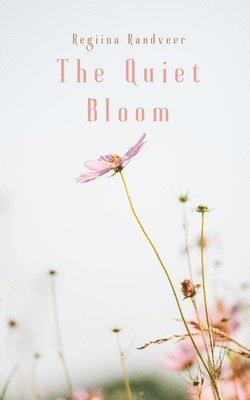 Quiet Bloom