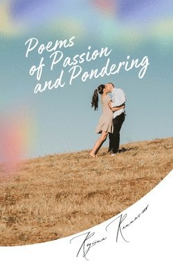 bokomslag Poems of Passion and Pondering