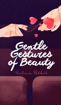 Gentle Gestures of Beauty 1