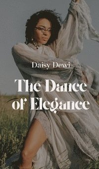 bokomslag The Dance of Elegance