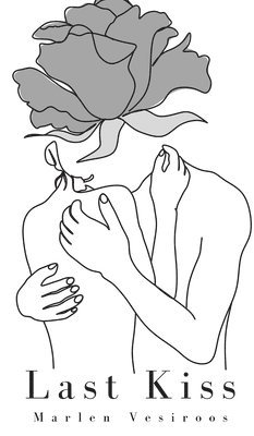 Marlen Vesiroos - Last Kiss, Inbunden