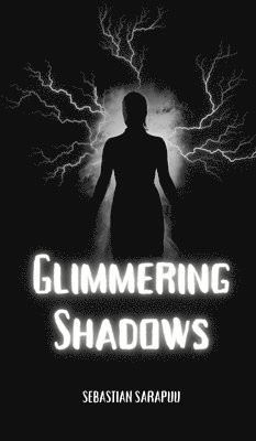 Glimmering Shadows 1