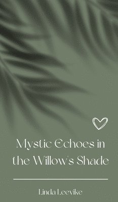 Mystic Echoes in the Willow's Shade 1