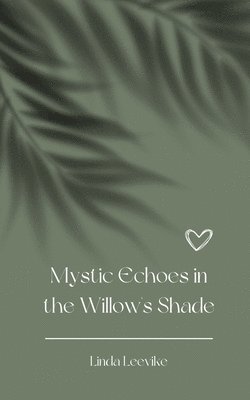 Mystic Echoes in the Willow's Shade 1