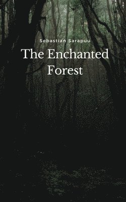 The Enchanted Forest 1