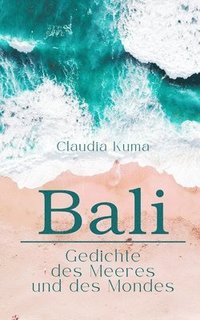bokomslag Bali: Gedichte des Meeres und des Mondes