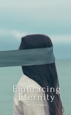 Embracing Eternity 1