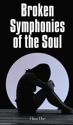 Broken Symphonies of the Soul 1