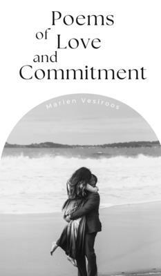 Marlen Vesiroos - Poems of Love and Commitment, Inbunden