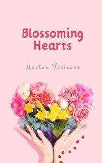 bokomslag Blossoming Hearts