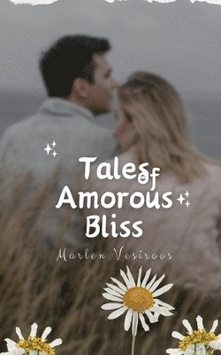 Marlen Vesiroos - Tales of Amorous Bliss, Häftad
