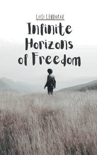 bokomslag Infinite Horizons of Freedom