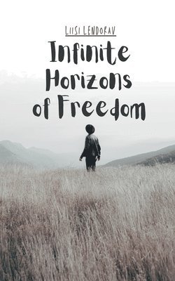 Infinite Horizons of Freedom 1