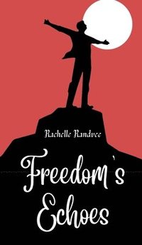 bokomslag Freedom's Echoes