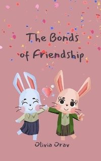 bokomslag The Bonds of Friendship