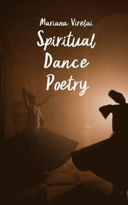 Spiritual Dance Poetry 1