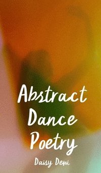 bokomslag Abstract Dance Poetry