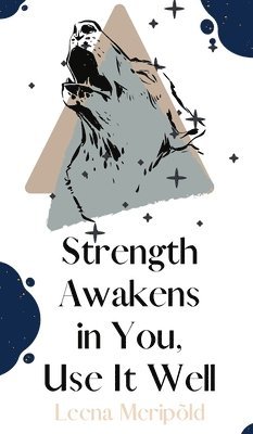 Strength Awakens in You, Use It Well 1