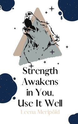 Strength Awakens in You, Use It Well 1