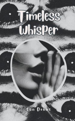 Timeless Whisper 1