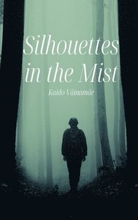 bokomslag Silhouettes in the Mist
