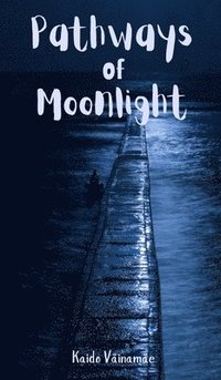 bokomslag Pathways of Moonlight