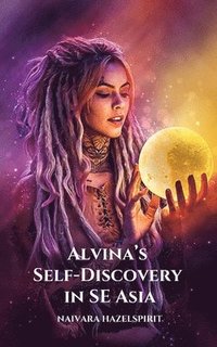 bokomslag Alvina's Self-Discovery in SE Asia