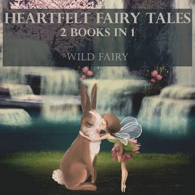 bokomslag Heartfelt Fairy Tales