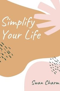 bokomslag Simplify Your Life