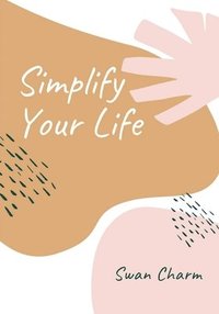 bokomslag Simplify Your Life