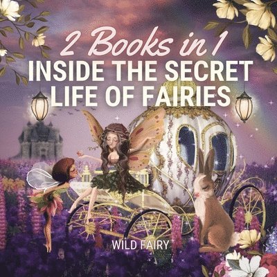 Inside the Secret Life of Fairies 1