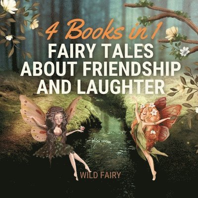 Wild Fairy - Fairy Tales About Friendship and Laughter, Häftad
