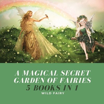Wild Fairy - Magical Secret Garden of Fairies, Häftad