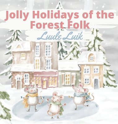 bokomslag Jolly Holidays of the Forest Folk