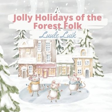 bokomslag Jolly Holidays of the Forest Folk