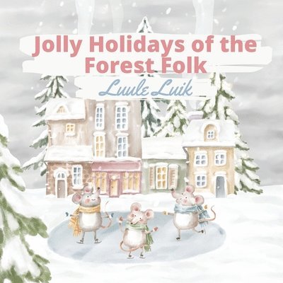 Jolly Holidays of the Forest Folk 1