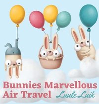 bokomslag Bunnies Marvellous Air Travel