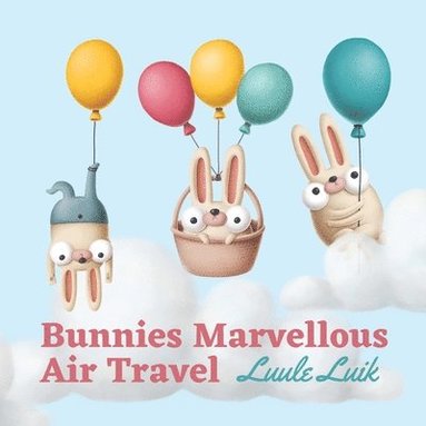 bokomslag Bunnies Marvellous Air Travel