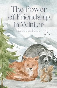 bokomslag The Power of Friendship in Winter