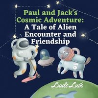 bokomslag Paul and Jack's Cosmic Adventure