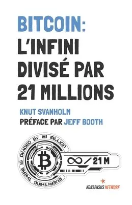 Bitcoin: L'infini divisé par 21 millions, Häftad. Tillgänglighet: Tillfälligt slut