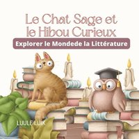 bokomslag Le Chat Sage et le Hibou Curieux