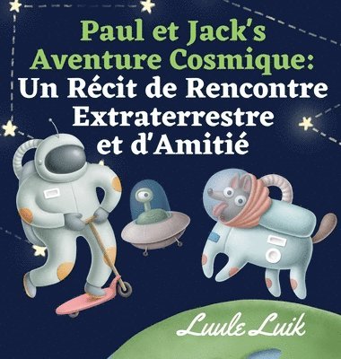 Paul et Jack's Aventure Cosmique 1