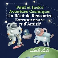 bokomslag Paul et Jack's Aventure Cosmique