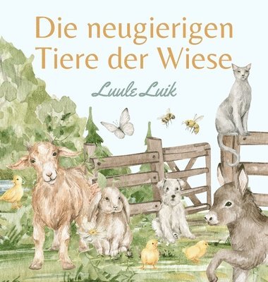 Luule Luik - neugierigen Tiere der Wiese, Inbunden