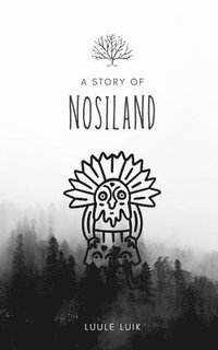bokomslag A story of Nosiland