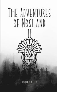 bokomslag The Adventures of Nosiland