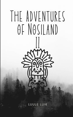 The Adventures of Nosiland 1