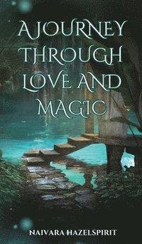 bokomslag A Journey Through Love and Magic
