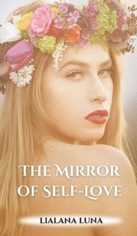 bokomslag The Mirror of Self-Love